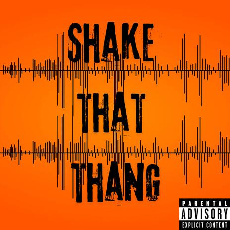 Shake That Thang | Boomplay Music