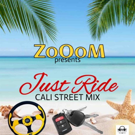 Just Ride ft. CALI STREET MIX