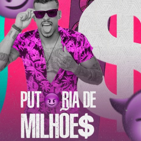 Putaria de Milhões | Boomplay Music