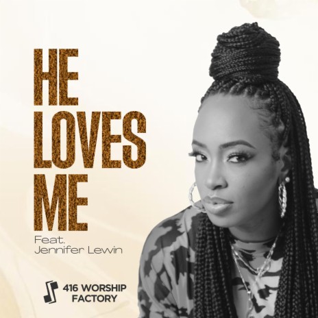 He Loves Me ft. Jennifer Lewin