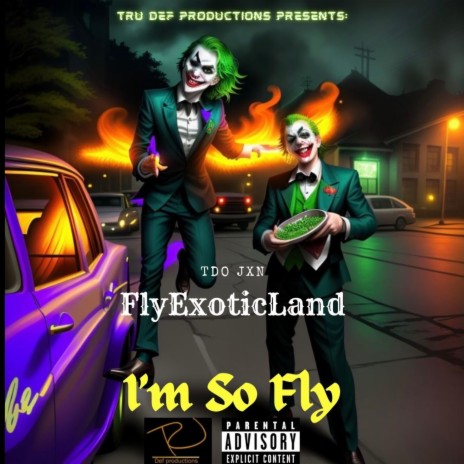 I'm So Fly ft. Flyexoticland | Boomplay Music