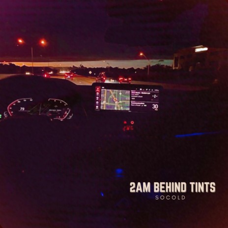 2am Behind Tints | Boomplay Music