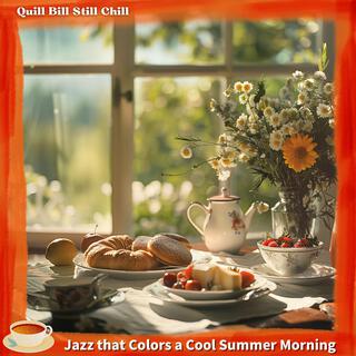 Jazz That Colors a Cool Summer Morning