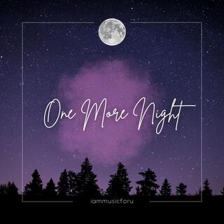 One More Night lyrics | Boomplay Music