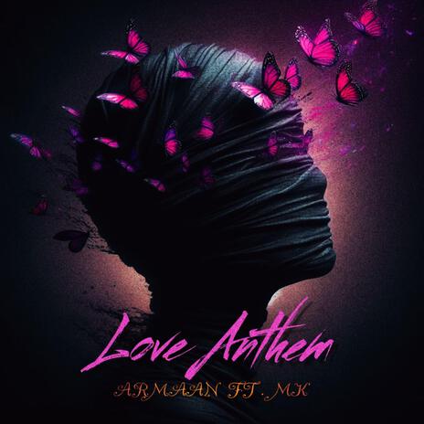 Love Anthem ft. MK Narula | Boomplay Music