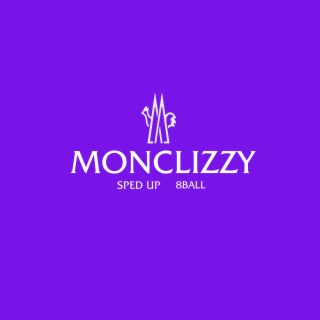 Monclizzy (Sped Up)