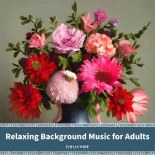 Relaxing Background Music for Adults