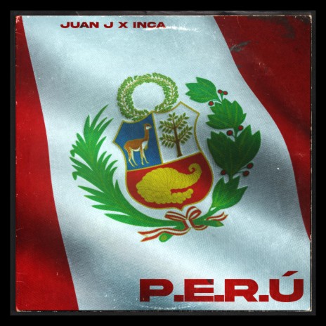 P.E.R.Ú ft. Inca