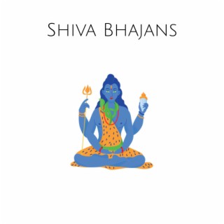 Shiva Bhajans (Shambho, Shankara, Mahadeva) (Shiva Bhajan)