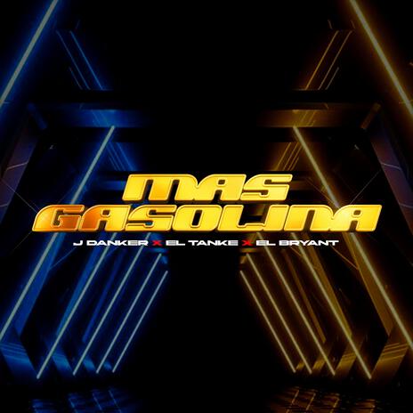 Mas Gasolina ft. El Tanke & El Bryant | Boomplay Music