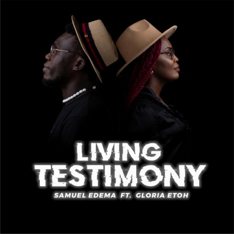 Living Testimony ft. Gloria Etoh | Boomplay Music