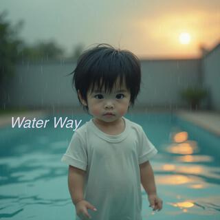 Water Way (BFT mastered)