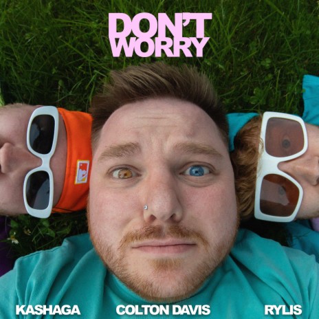 Don't Worry ft. Kashaga & Colton Davis