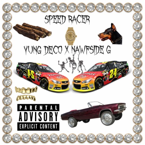 Speed Racer ft. Yung Deco