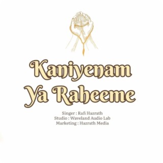 Kaniyenam Ya Raheeme