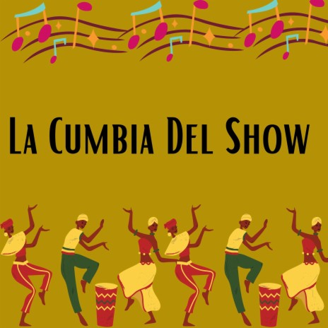 La cumbia del show | Boomplay Music