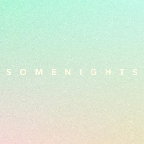 Some Nights | Boomplay Music