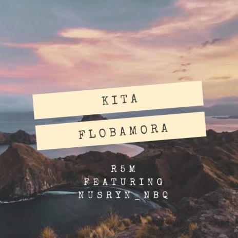 Kita Flobamora ft. Nusryn_Nbq | Boomplay Music