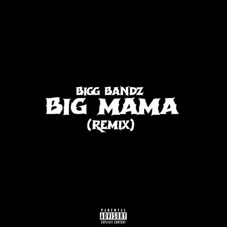 Big Mama (Remix)