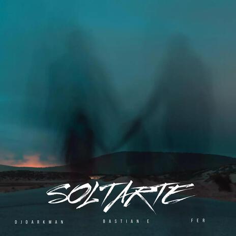 Soltarte ft. FerXxo & Dj Darkman | Boomplay Music