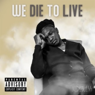 We die to live