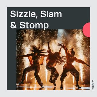 Sizzle, Slam & Stomp