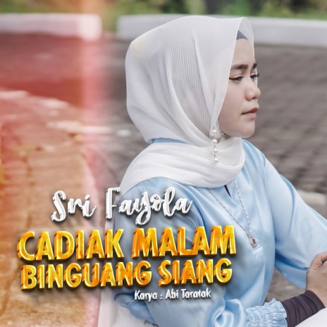 Cadiak Malam Binguang Siang | Boomplay Music