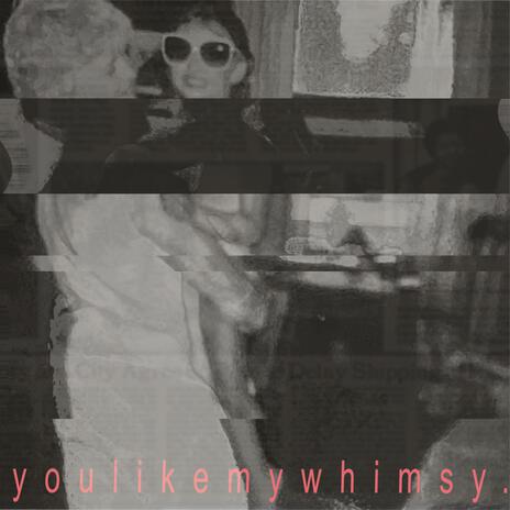 youlikemywhimsy. | Boomplay Music