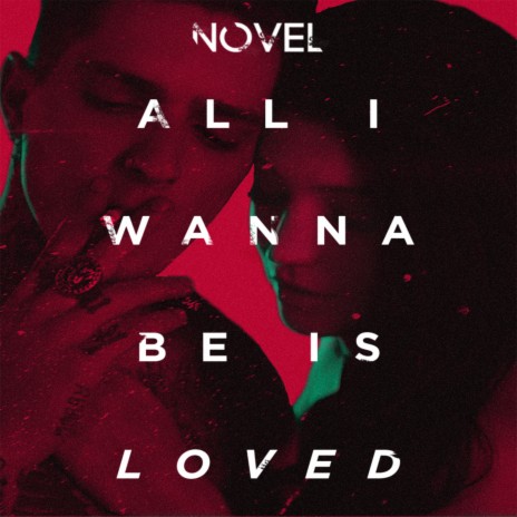 All I Wanna Be Is Loved | Boomplay Music