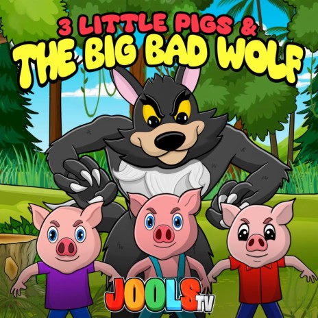 3 Little Pigs & The Big Bad Wolf | Boomplay Music