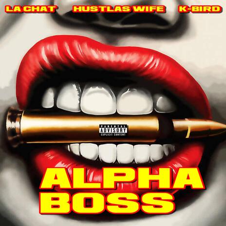 Alpha Boss ft. La Chat & Hustlas Wife | Boomplay Music