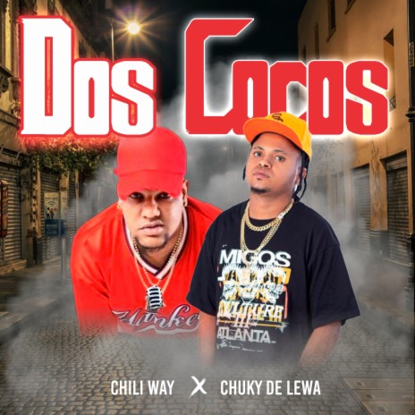 Dos cocos ft. chuky de lewa | Boomplay Music