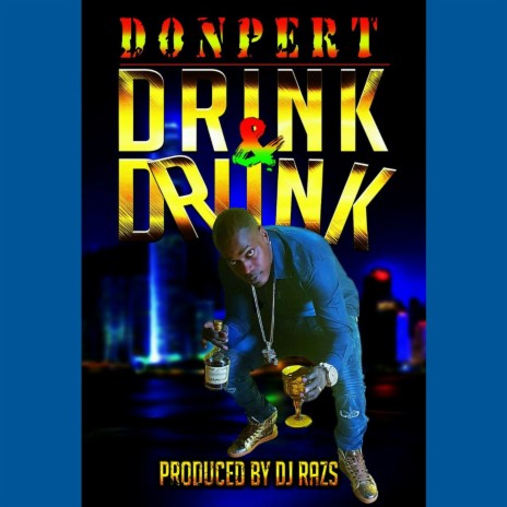 Drink & Drunk | Boomplay Music