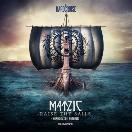 Raise The Sails (Official Hardcruise Anthem 2022) | Boomplay Music