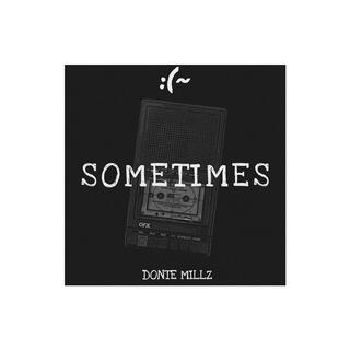 SOMETIMES lyrics | Boomplay Music