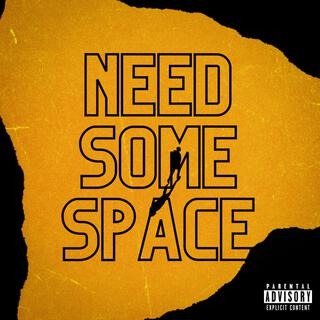 Need Some Space