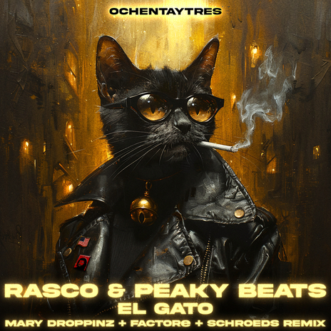 El Gato (Mary Droppinz + FACTORe + SCHROEDS Remix) ft. Peaky Beats | Boomplay Music