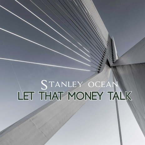 Let That Money Talk | Boomplay Music