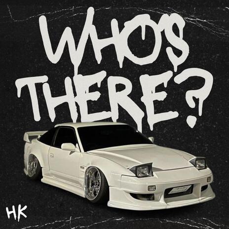 Who's there? | Boomplay Music