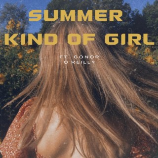 Summer Kind of Girl ft. Conor O'Reilly lyrics | Boomplay Music