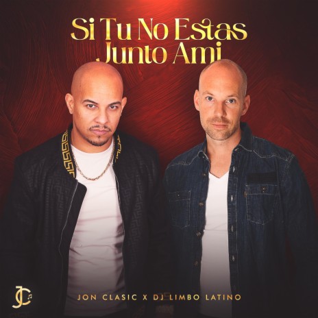 Si Tu No Estas Junto Ami ft. Jon Clasic | Boomplay Music