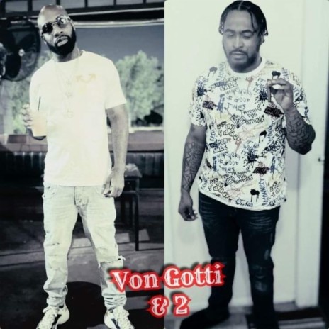 2 and Von Gotti ft. Von Gotti | Boomplay Music