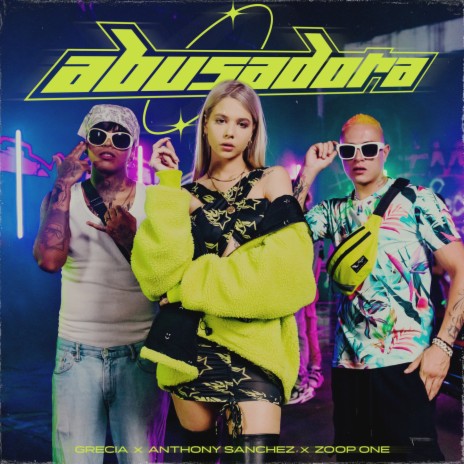 Abusadora ft. Anthony Sanchez & Zoop One | Boomplay Music