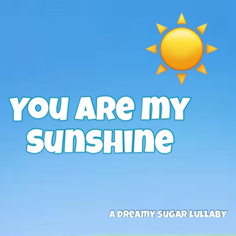 You Are My Sunshine | Boomplay Music