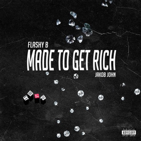 Made to get Rich ft. Jakob John