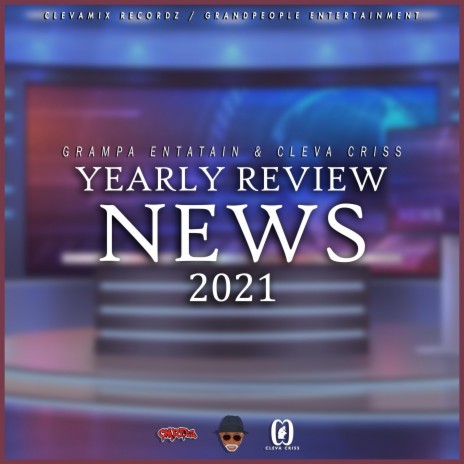 Yearly Review News 2021 ft. Cleva Criss | Boomplay Music