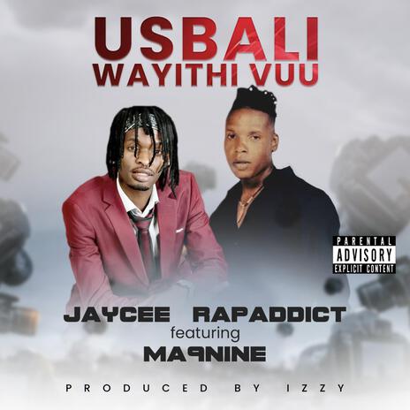 U Sbali wayithi Vuu ft. Ma9nine | Boomplay Music