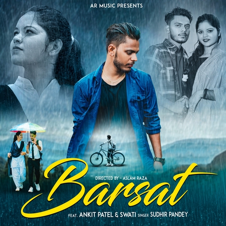 Barsat ft. ANKIT PATEL & SWATI | Boomplay Music