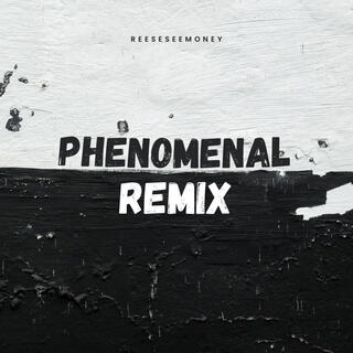 Phenomenal (Remix)