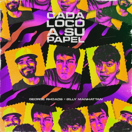 Cada Loco A Su Papel ft. George Rhoads | Boomplay Music